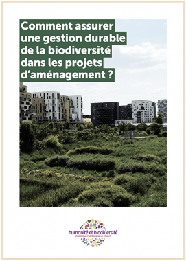 Comment assurer une gestion durable dela biodiversité dans les projets d’aménagement ?