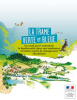 La trame verte et bleue. Un outil pour maintenir la biodiversité dans nos territoires et lutter contre le changement climatique